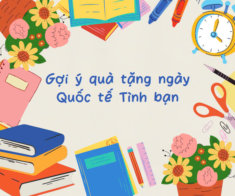 Chúc mừng Ngày Quốc tế Tình bạn. Ảnh: Thanh Chung