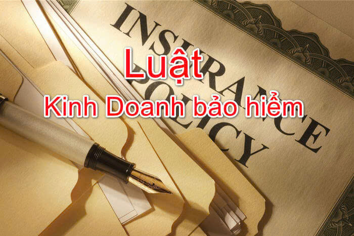 Luật Kinh doanh bảo hiểm. Ảnh: Internet